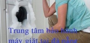 Trung tâm bảo hành máy giặt tại đà nẵng Trung tâm bảo hành máy giặt tại đà nẵng